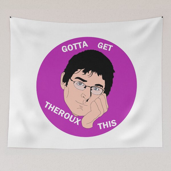 Item preview, You Gotta Get Theroux This designed and sold by mejtstupor.