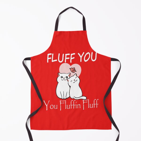 Item preview, FLUFF YOU YOU FLUFFIN FLUFF: lovers cat, Funny Cat Shirt, Funny Women designed and sold by AbdessalamBHM.