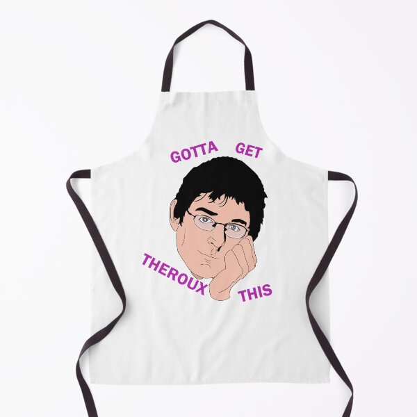 Item preview, Copy of You Gotta Get Theroux This designed and sold by mejtstupor.