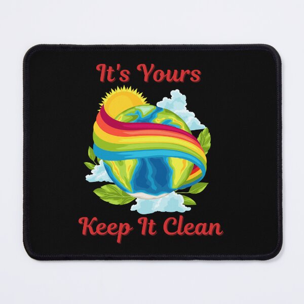Item preview, It's Yours, Keep it Clean. Earth Day designed and sold by Moremon.