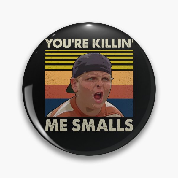 Item preview, You're Killing Me Smalls designed and sold by Kalistokessyble.