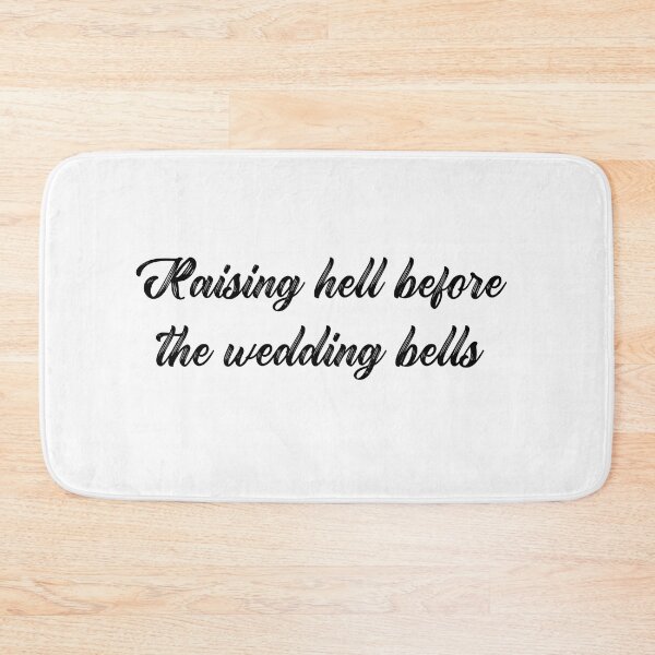 Item preview, Raising Hell Before The Wedding Bells (black) designed and sold by Allyoudois.
