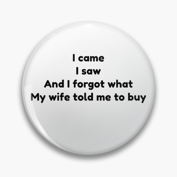 Item preview, I forgot what my wife told me designed and sold by LargeShop.