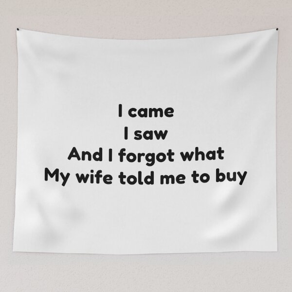 Item preview, I forgot what my wife told me designed and sold by LargeShop.