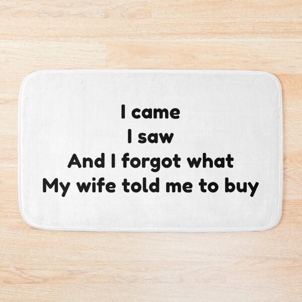 Item preview, I forgot what my wife told me designed and sold by LargeShop.