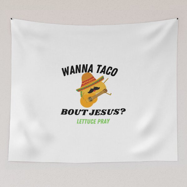 Item preview, Wanna Taco Bout Jesus? Lettuce Pray shirt funny Taco gift T-shirt  designed and sold by dirlkhiat.