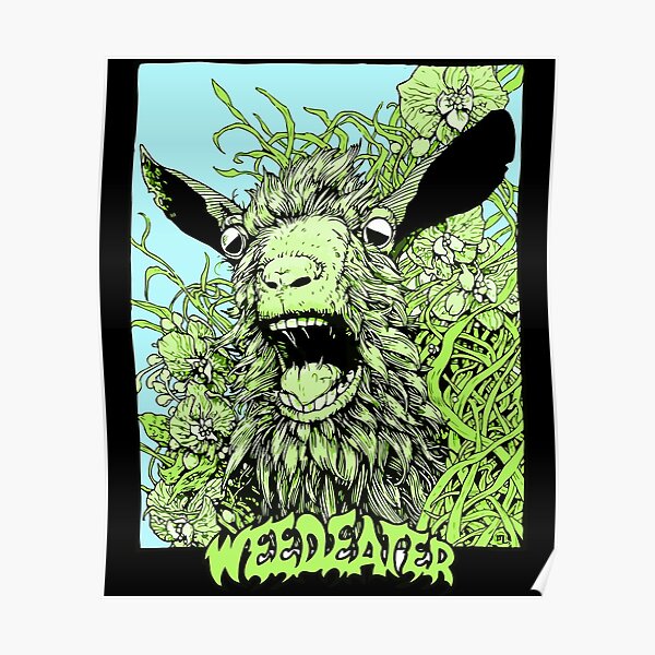 &ldquo;Weedeater Sticker&rdquo; Poster for Sale by NolanCha | Redbubble