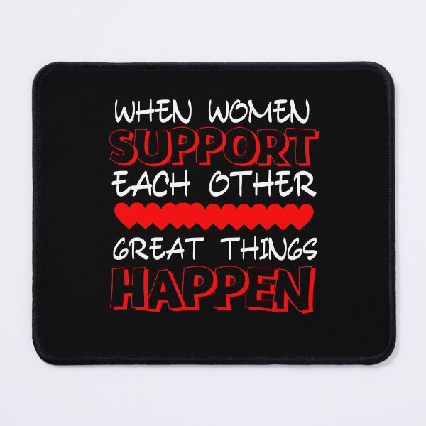 Item preview, When women support each other great things happen, women, women 'day, happy women day, best gift for women designed and sold by STELLA-BRILANTE.