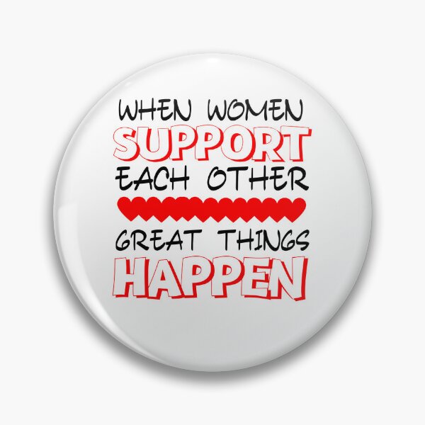Item preview, When women support each other great things happen, women 'day, women day's celebration, best gift for women  designed and sold by STELLA-BRILANTE.