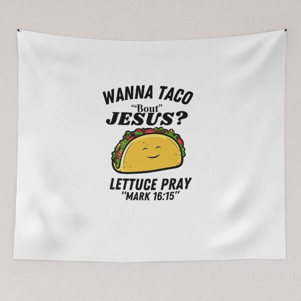 Item preview, Wanna Taco Bout Jesus? Lettuce Pray shirt funny Taco gift T-shirt  designed and sold by dirlkhiat.