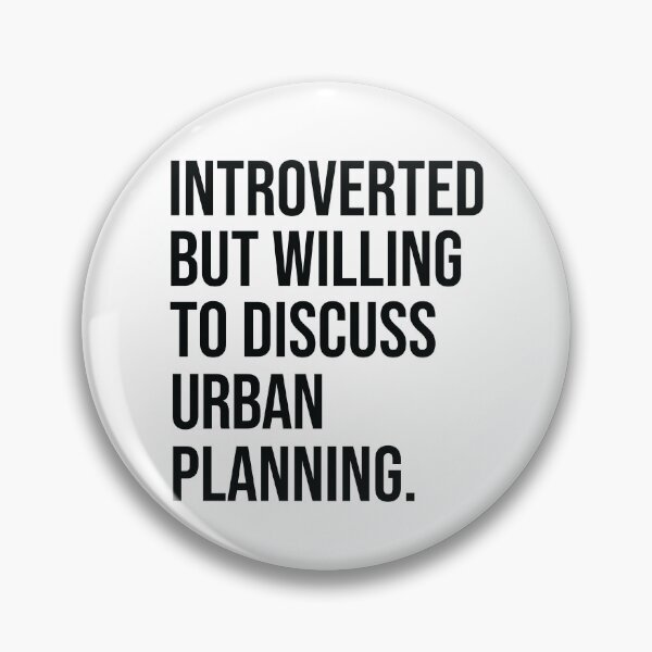 Item preview, Urban Planning Funny Introverted City Planner Saying designed and sold by woodesigner.