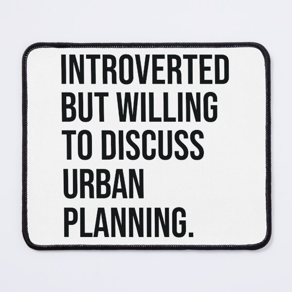 Item preview, Urban Planning Funny Introverted City Planner Saying designed and sold by woodesigner.