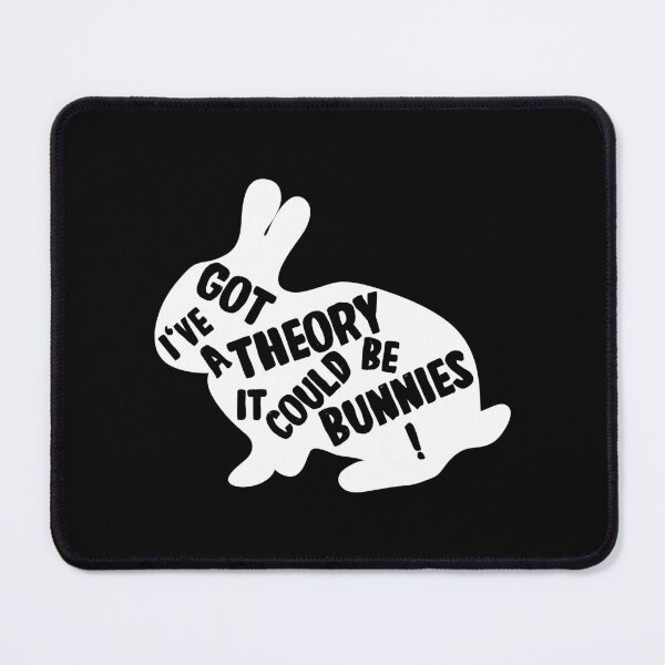Item preview, I've got a theory, it could be bunnies - Buffy quote designed and sold by yoshra.
