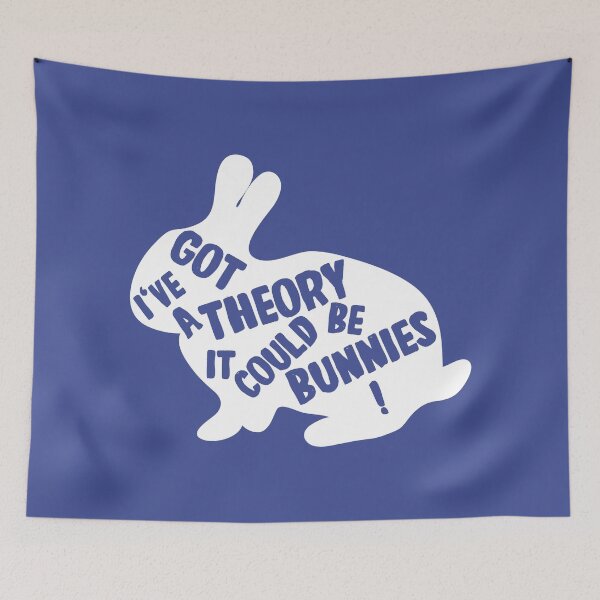 Item preview, I've got a theory, it could be bunnies - Buffy quote designed and sold by yoshra.