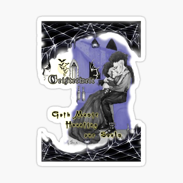 Goth Music Haunting Our Souls  Sticker