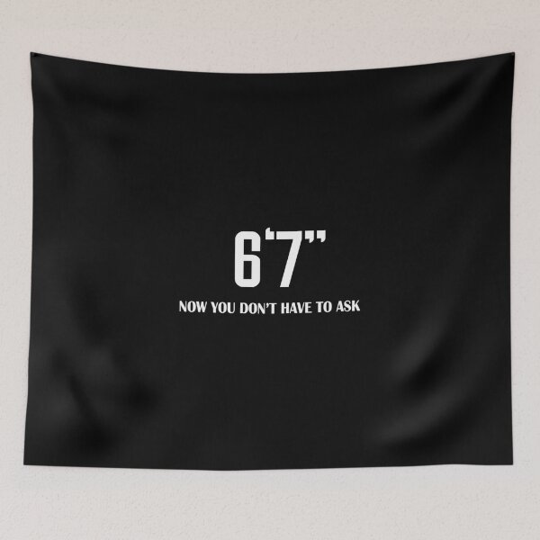 Item preview, 6'7 Now You Don't Have To Ask - Tall People Problems Essential T-Shirt designed and sold by yeseniaval.