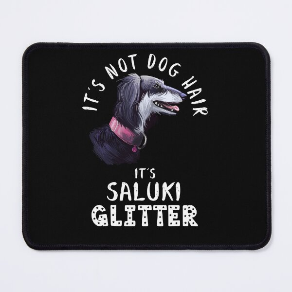 Item preview, It's not dog hair it's SALUKI glitter funny dog quote designed and sold by theshirtinator.