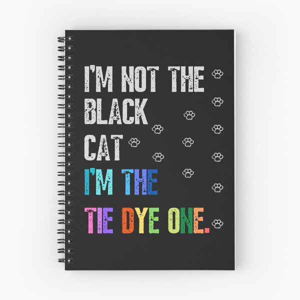 Item preview, I'm not the black cat I'm the tie dye one-funny quotes designed and sold by Alreweny.