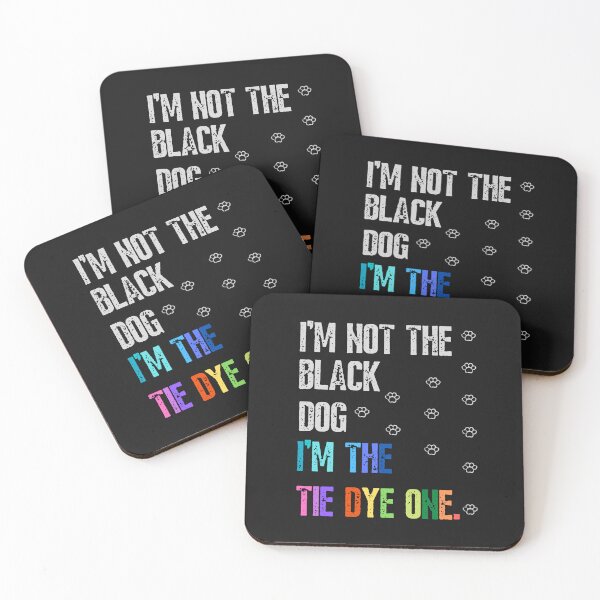 Item preview, I'm not the black dog I'm the tie dye one-funny quotes designed and sold by Alreweny.