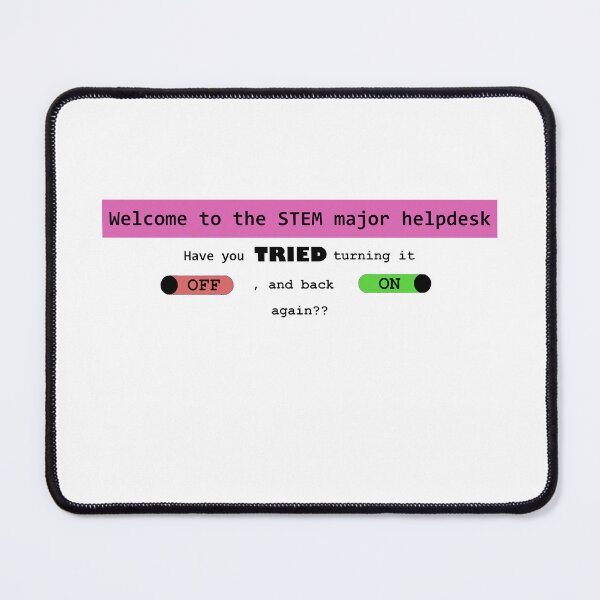 Artikelvorschau, Willkommen beim STEM Major Helpdesk-Pink entworfen und verkauft von ECKDesign.
