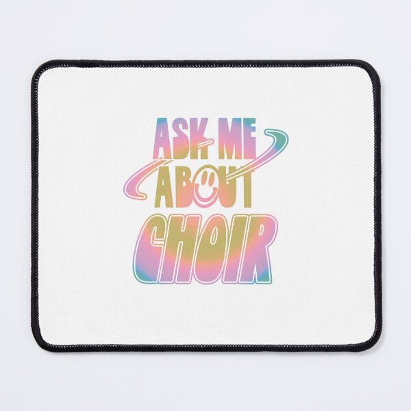 Item preview, Ask Me About Choir designed and sold by orlumbuspirate.