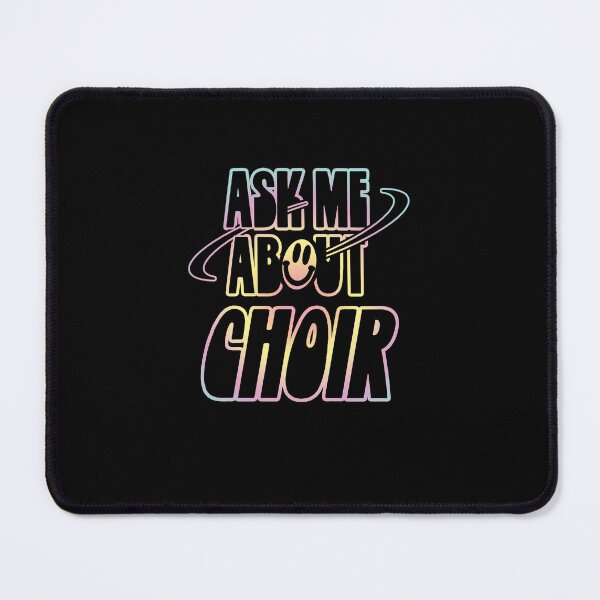 Item preview, Ask Me About Choir designed and sold by orlumbuspirate.