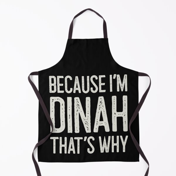 Item preview, Because I’m Dinah That’s Why Funny Personalized Name designed and sold by MariosNydras.