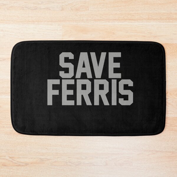 Item preview, Save Ferris designed and sold by Profashionall.