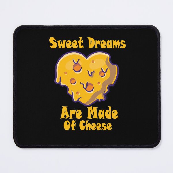 Item preview, Funny Sweet Dreams Are Made of Cheese . Gift For Cheese Lover designed and sold by AMERZAGUE DESIGN.