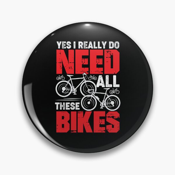 Item preview, Yes I Really Do Need All These Bikes Cyclist Gift designed and sold by Marcid95.