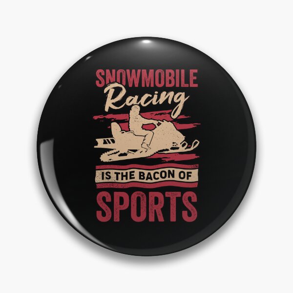 Item preview, Snowmobile Racing Is The Bacon Of Sports designed and sold by Marcid95.