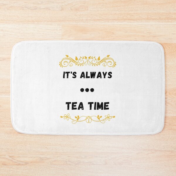 Item preview, It's always tea time. designed and sold by Design Vibes.