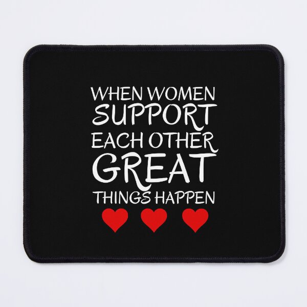 Item preview, When women support each other great things happen, women, women 'day, happy women day, best gift for women designed and sold by STELLA-BRILANTE.
