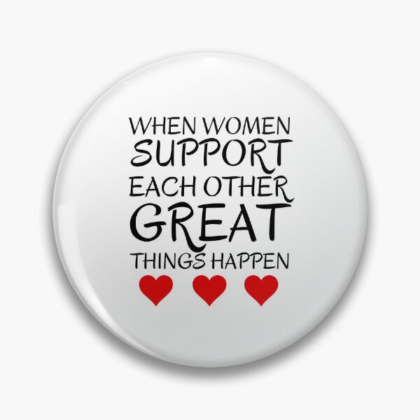 Item preview,  When women support each other great things happen, women 'day, women day's celebration, best gift for women  designed and sold by STELLA-BRILANTE.