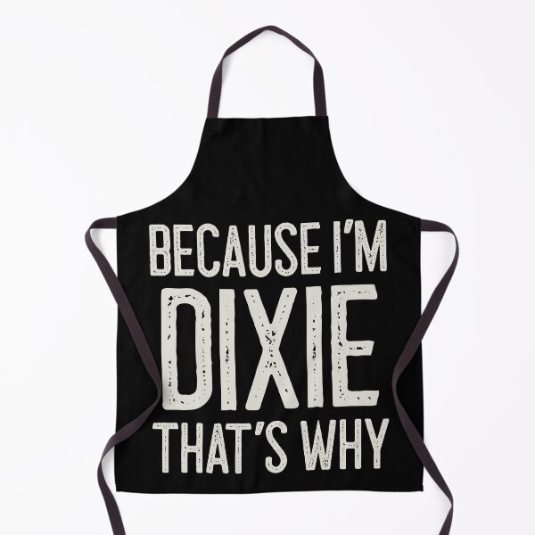 Item preview, Because I’m Dixie That’s Why Funny Personalized Name designed and sold by MariosNydras.
