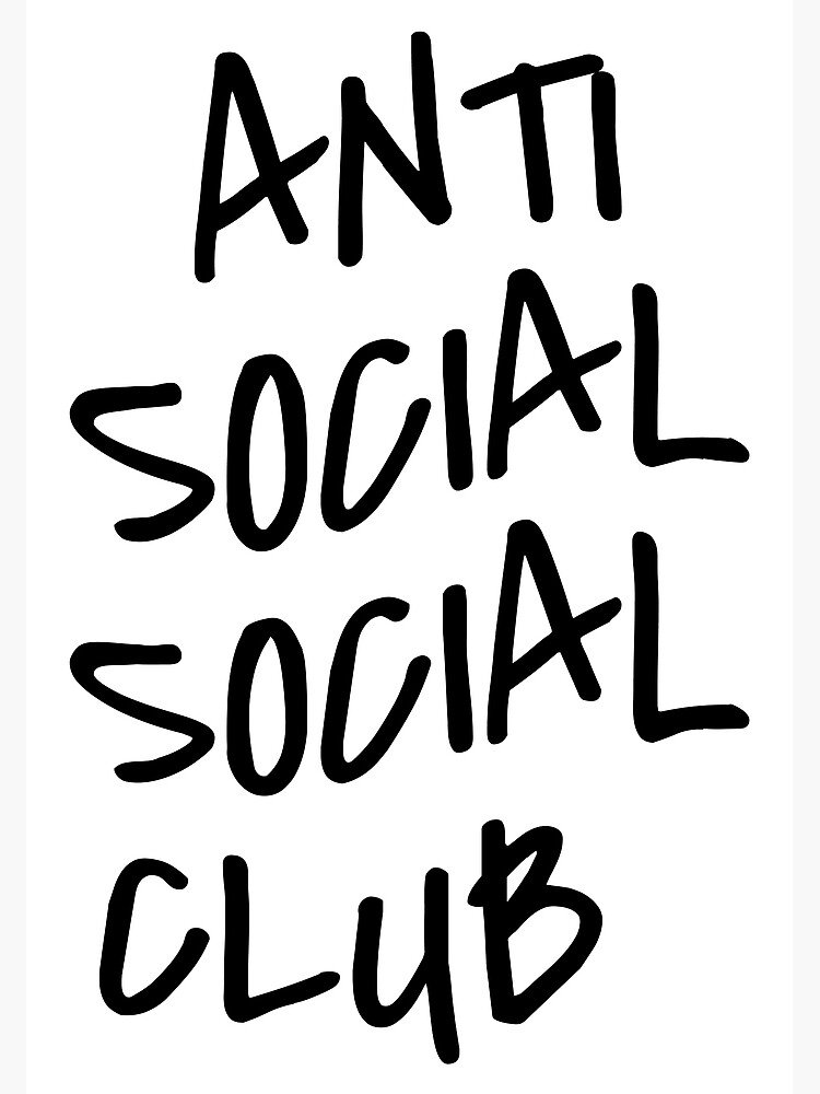 ANTI SOCIAL SOCIAL CLUB | Poster