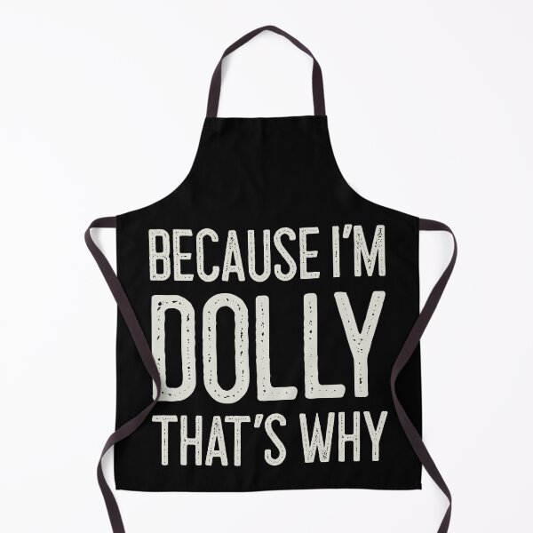 Item preview, Because I’m Dolly That’s Why Funny Personalized Name designed and sold by MariosNydras.