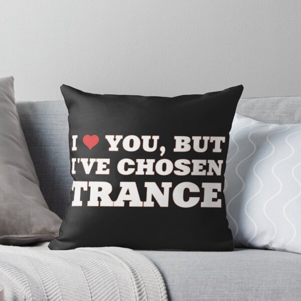 Item preview, I love you but I've chosen trance designed and sold by ArtAndDesignA.