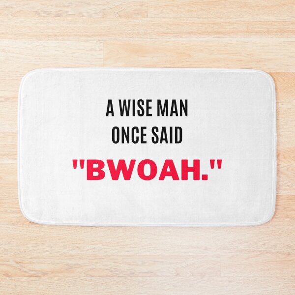 Item preview, A Wise Man Once Said, "Bwoah" (2) designed and sold by F1TwoTee.