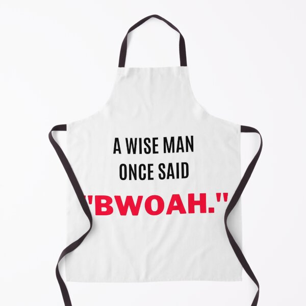 Item preview, A Wise Man Once Said, "Bwoah" (2) designed and sold by F1TwoTee.