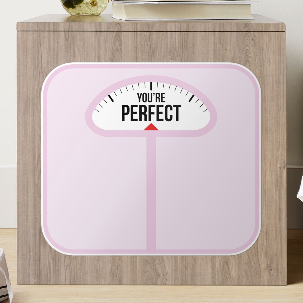 You're Perfect! Weight Scale (Pink) Sticker for Sale by