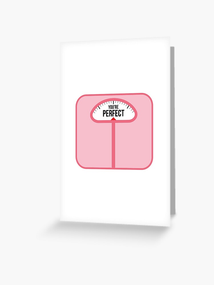 You're Perfect! Weight Scale (Red Pink) Greeting Card for Sale by
