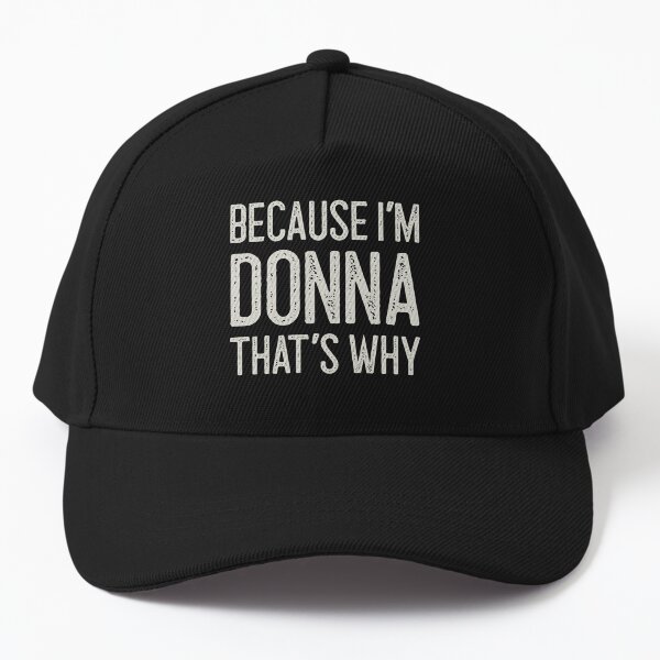 Item preview, Because I’m Donna That’s Why Funny Personalized Name designed and sold by MariosNydras.