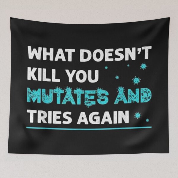 Item preview, What doesn't kill you mutates and tries again designed and sold by ArtAndDesignA.