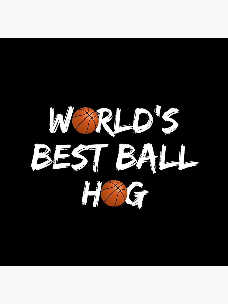 "World's best ball hog basketball ball hog Basketball stickers I