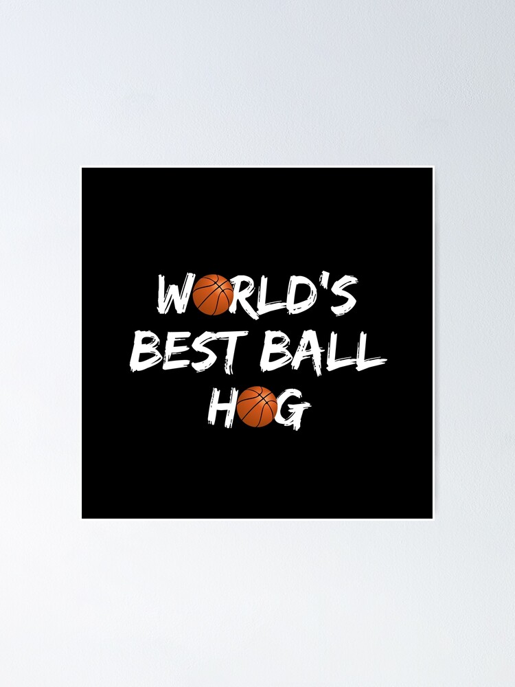 "World's best ball hog basketball ball hog Basketball stickers I