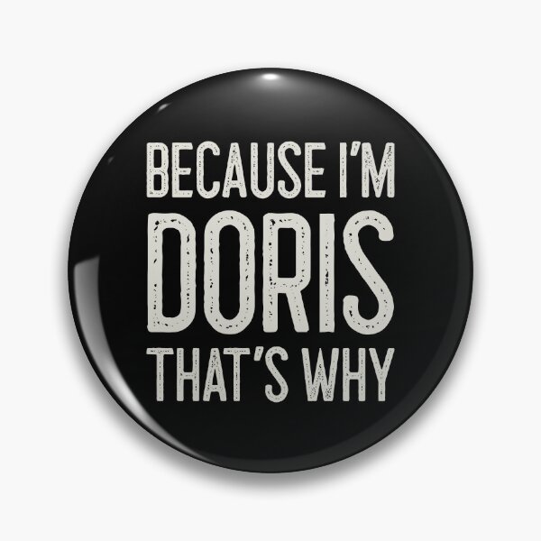 Item preview, Because I’m Doris That’s Why Funny Personalized Name designed and sold by MariosNydras.