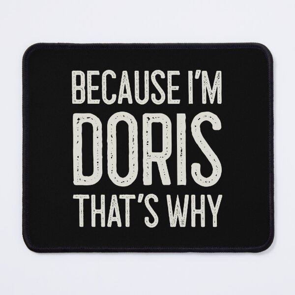 Item preview, Because I’m Doris That’s Why Funny Personalized Name designed and sold by MariosNydras.