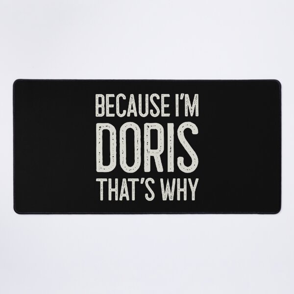 Item preview, Because I’m Doris That’s Why Funny Personalized Name designed and sold by MariosNydras.