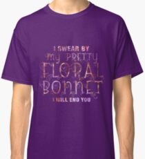 Firefly - I swear by my pretty floral bonnet Classic T-Shirt